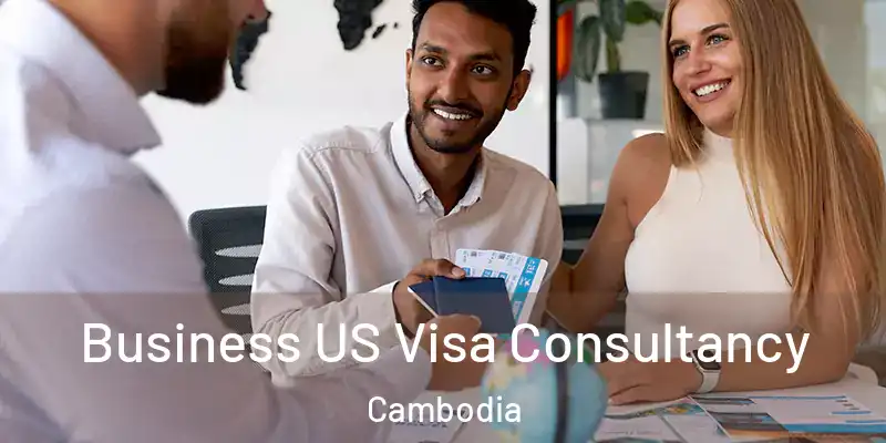 Business US Visa Consultancy Cambodia