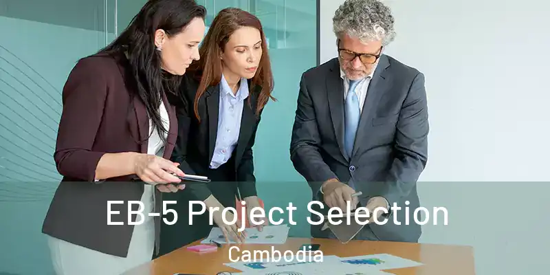 EB-5 Project Selection Cambodia