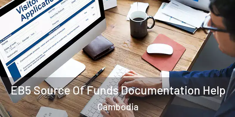 EB5 Source Of Funds Documentation Help Cambodia