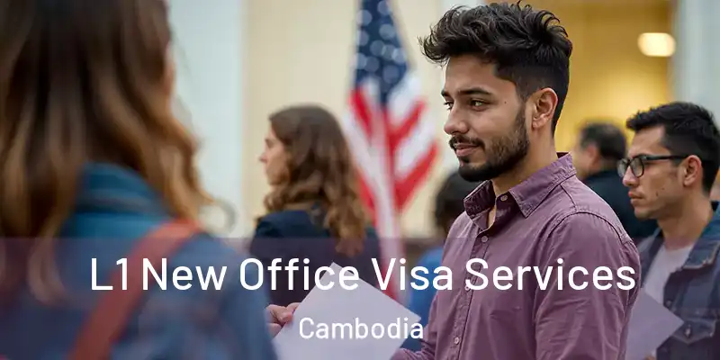 L1 New Office Visa Services Cambodia