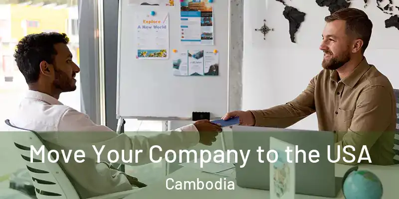 Move Your Company to the USA Cambodia