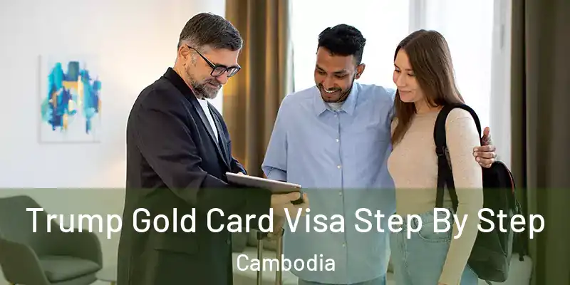 Trump Gold Card Visa Step By Step Cambodia