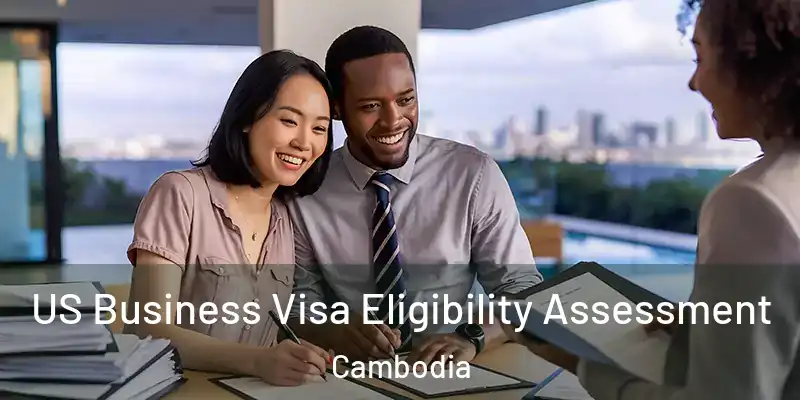 US Business Visa Eligibility Assessment Cambodia