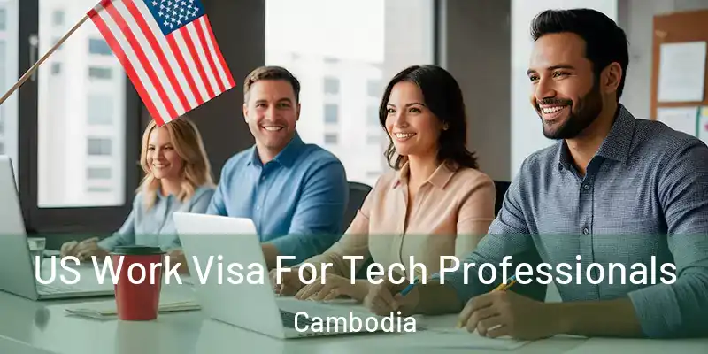US Work Visa For Tech Professionals Cambodia